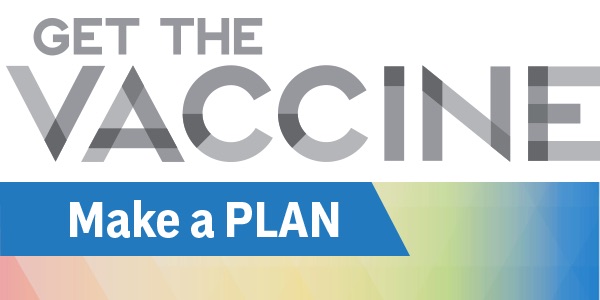 Get the Vaccine: Make a Plan