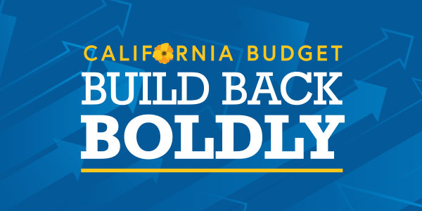 California Budget: Build Back Boldly