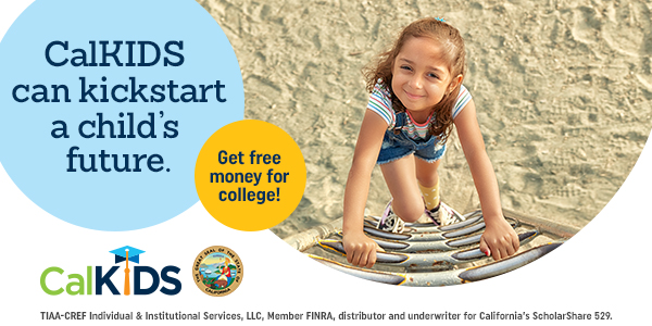 CalKIDS can kickstart a child's future - get free money for college!