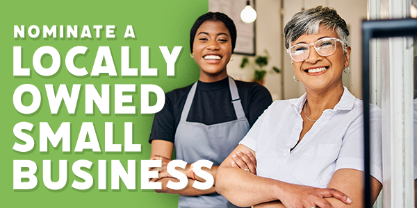 Nominate a Locally Owned Small Business